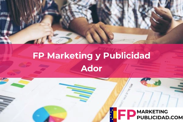 FP Marketing y Publicidad en Valencia 3 FP Marketing y Publicidad en Ador