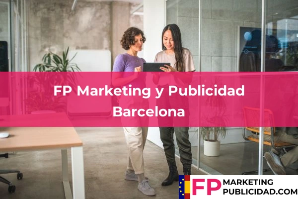 FP Marketing y Publicidad en Barcelona 9 FP Marketing y Publicidad en Barcelona