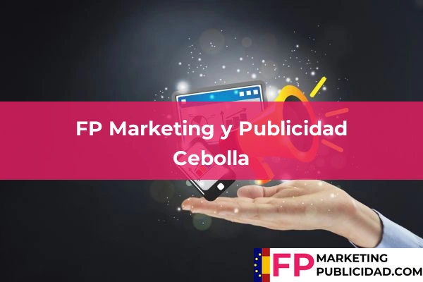 FP Marketing y Publicidad en Mora 12 FP Marketing y Publicidad en Cebolla