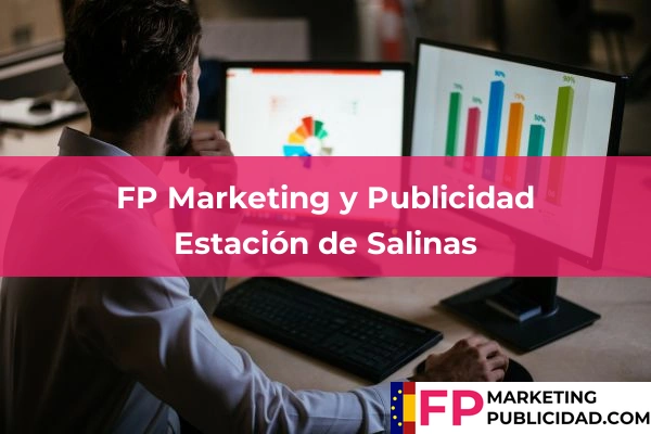 FP Marketing y Publicidad en Estación de Salinas