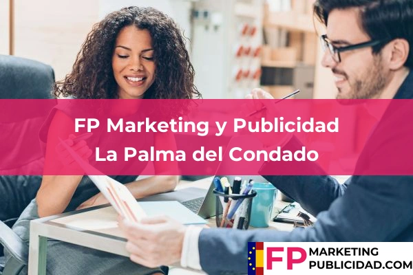 FP Marketing y Publicidad en La Palma del Condado