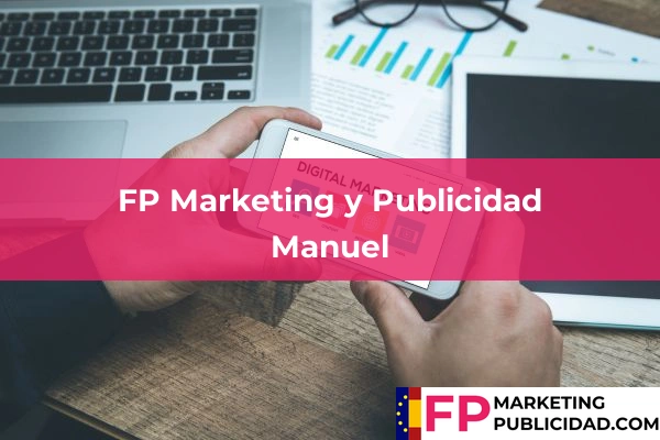 FP Marketing y Publicidad en Valencia 118 FP Marketing y Publicidad en Manuel