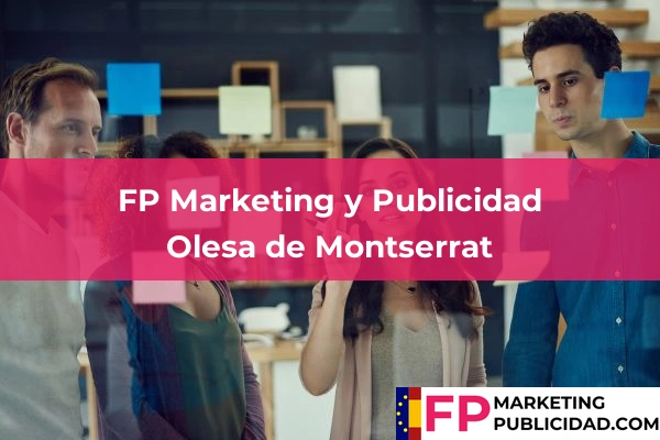 FP Marketing y Publicidad en Barcelona 73 FP Marketing y Publicidad en Olesa de Montserrat