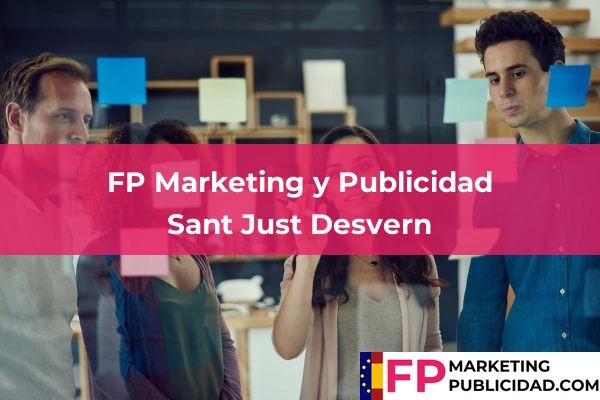 FP Marketing y Publicidad en Barcelona 103 FP Marketing y Publicidad en Sant Just Desvern