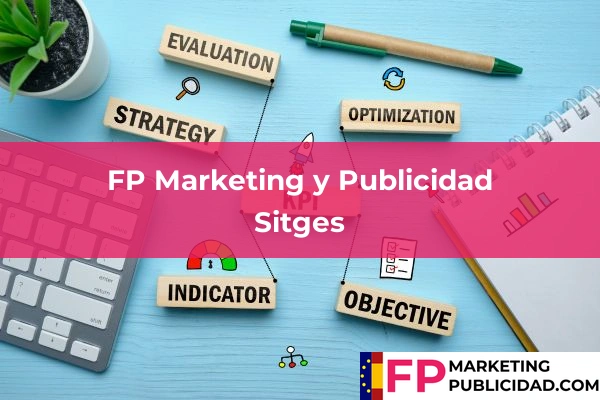 FP Marketing y Publicidad en Barcelona 119 FP Marketing y Publicidad en Sitges
