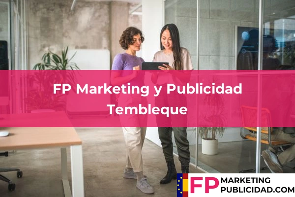 FP Marketing y Publicidad en Mora 34 FP Marketing y Publicidad en Tembleque
