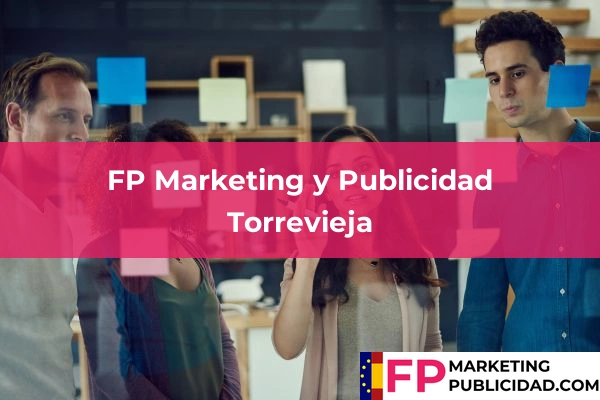 FP Marketing y Publicidad en Torrevieja