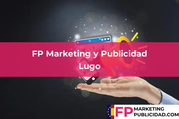 Becas en la FP Marketing y Publicidad 32 FP Marketing y Publicidad en Lugo