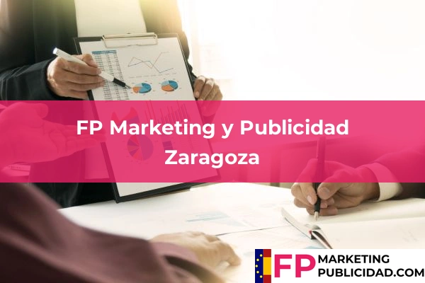 Becas en la FP Marketing y Publicidad 52 FP Marketing y Publicidad en Zaragoza