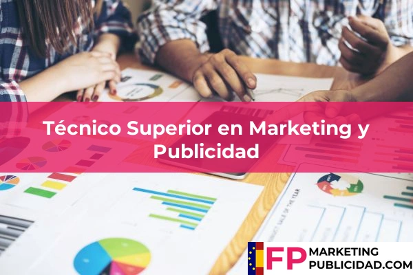 Técnico Superior en Marketing y Publicidad